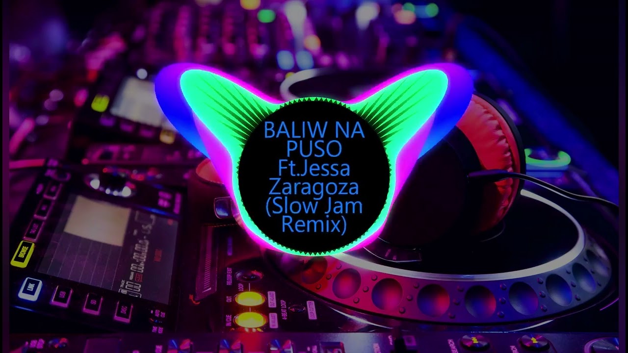 BALIW NA PUSO Ft Jessa Zaragoza (Slow Jam Remix)