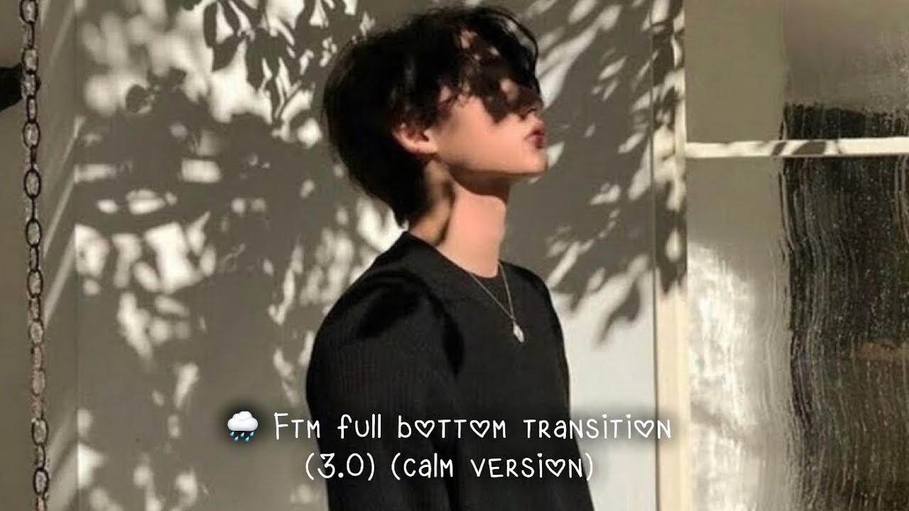 🌧 Ftm Full Bottom Transition Subliminal (3.0) (calm vrs)