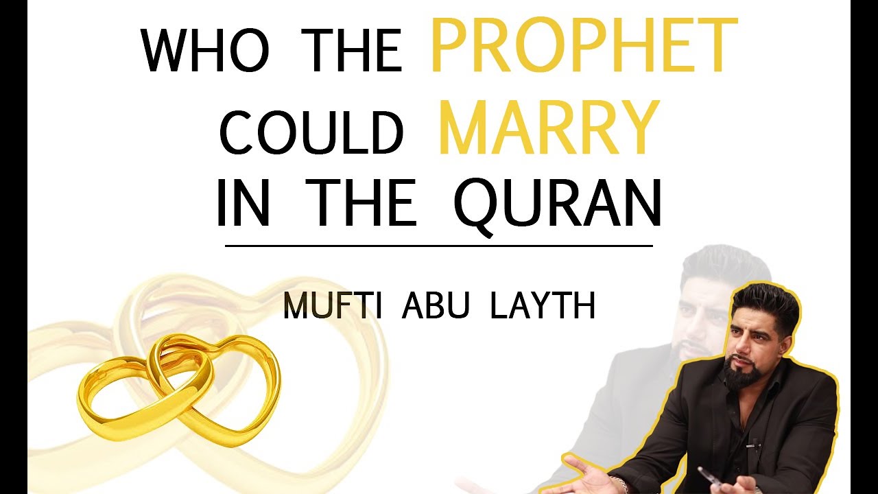 In Depth: The Quranic verse regarding who the Prophet ﷺ could marry | Mufti Abu Layth