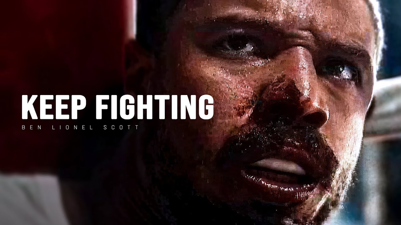 KEEP FIGHTING - Best Motivational Video