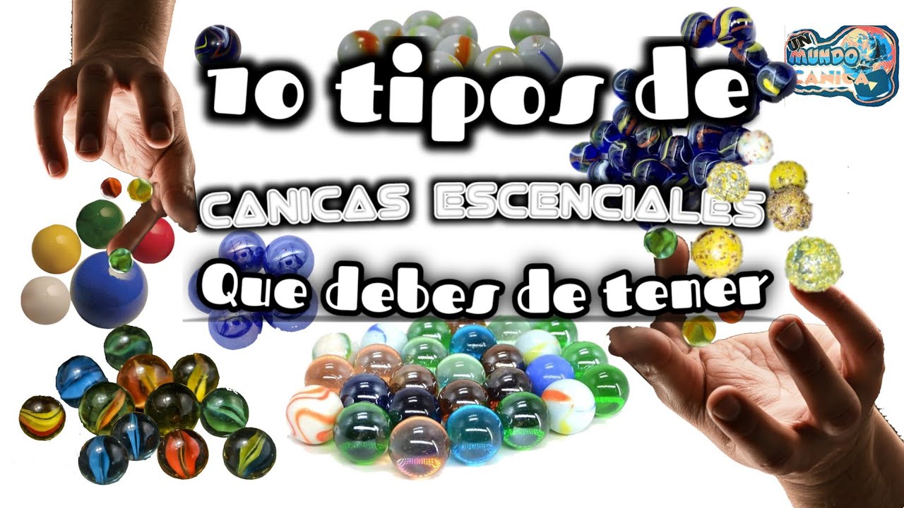 10 tipos de canicas escenciales que no deben faltar en tu colección