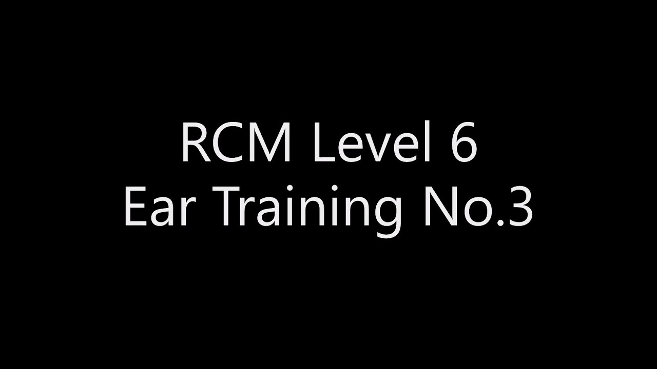 RCM Level 6 Ear Training No.3 (Day 9 -- 12)
