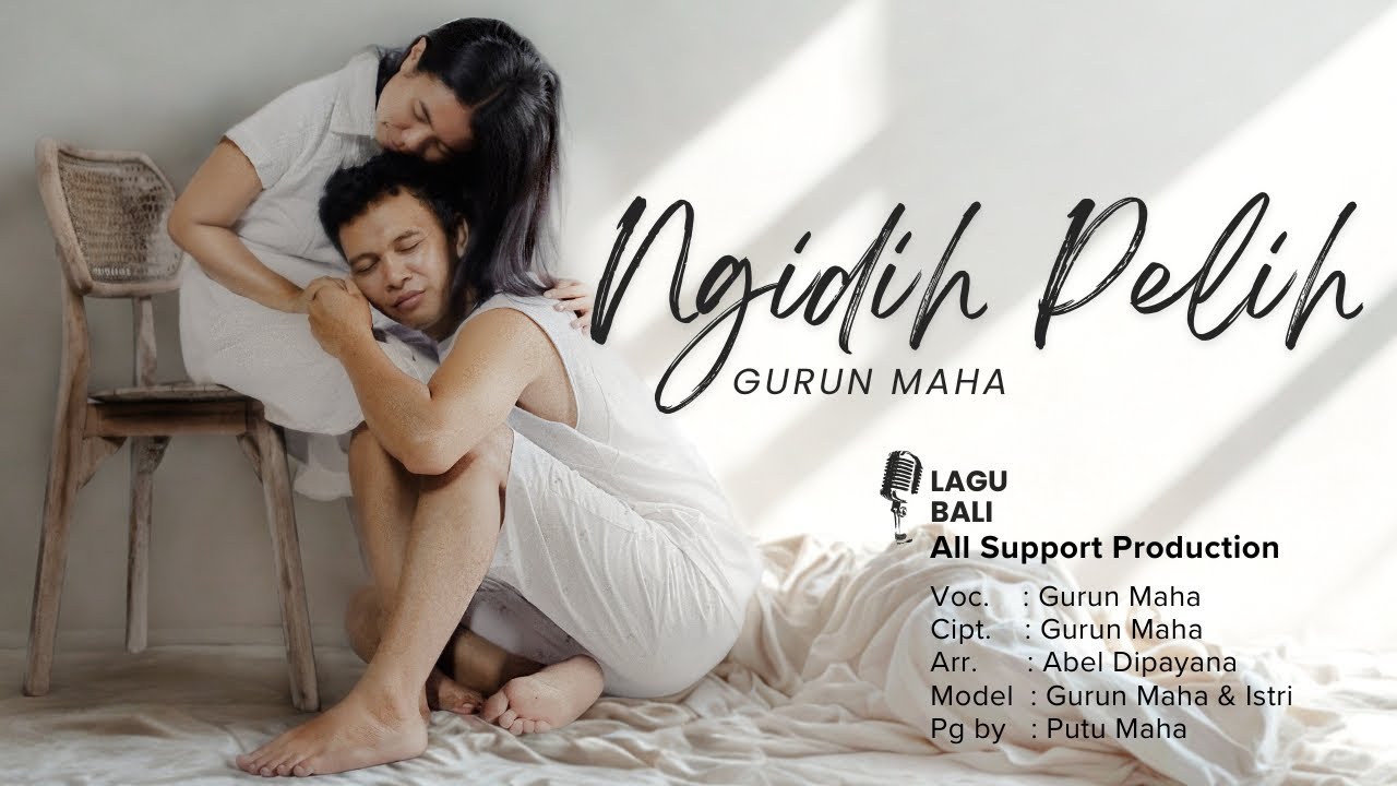 NGIDIH PELIH - gurun maha (lagu pop BALI)