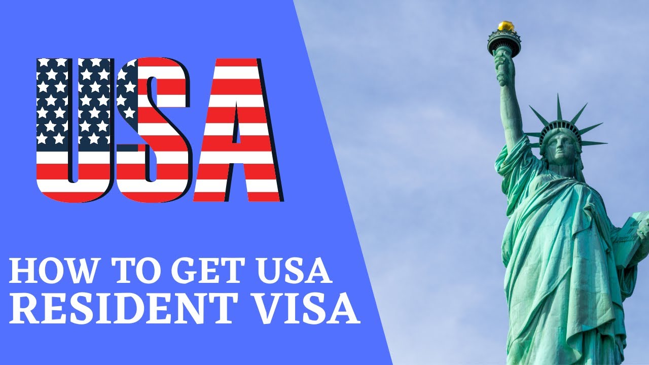 Resident Visa for US | Application process explained