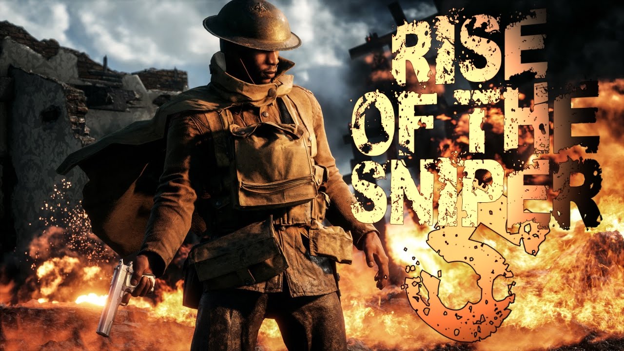 Rise of the sniper 5 ( Montage Sniper Scout Aggressive Battlefield 1 BF1 fragmovie ) Decade Recon