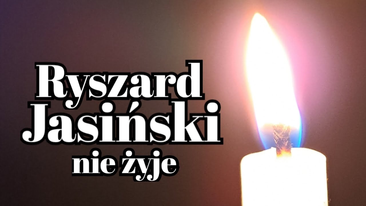 Ryszard Jasiński nie żyje. 