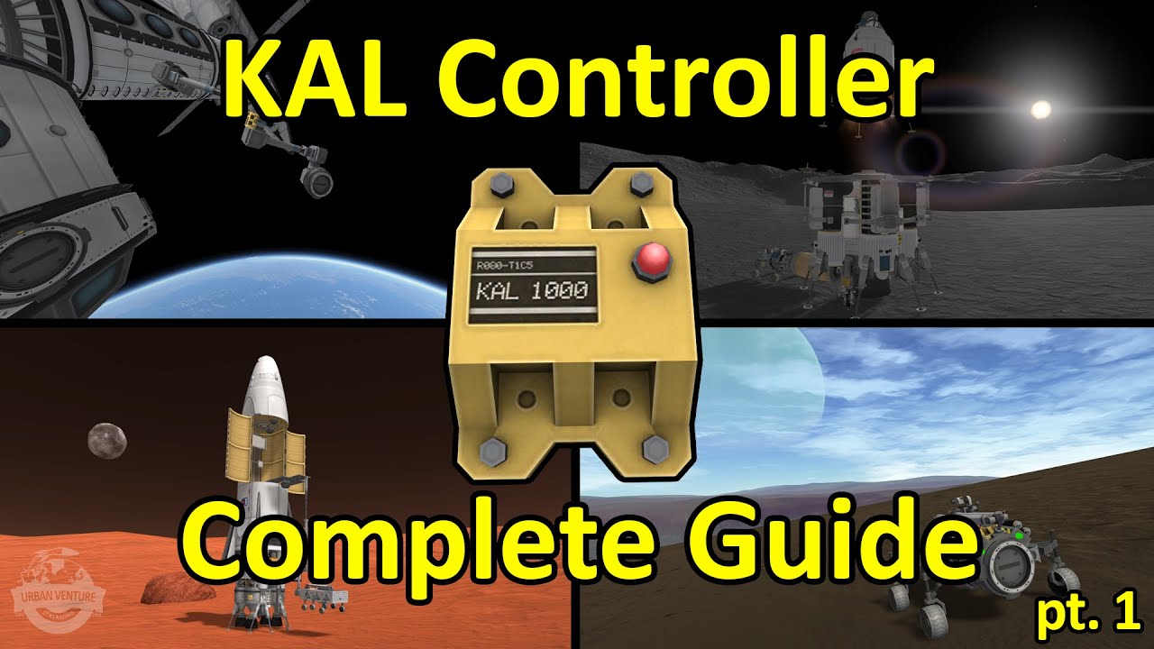 Полное руководство по контроллеру KAL в Kerbal Space Program! Часть 1