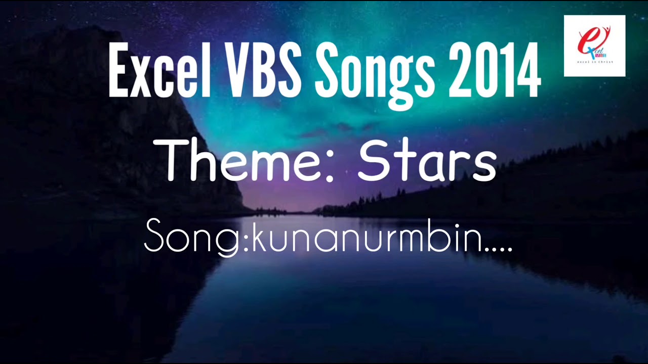 Excel VBS Songs 2014 || Theme: Stars || Kunanurmbin..