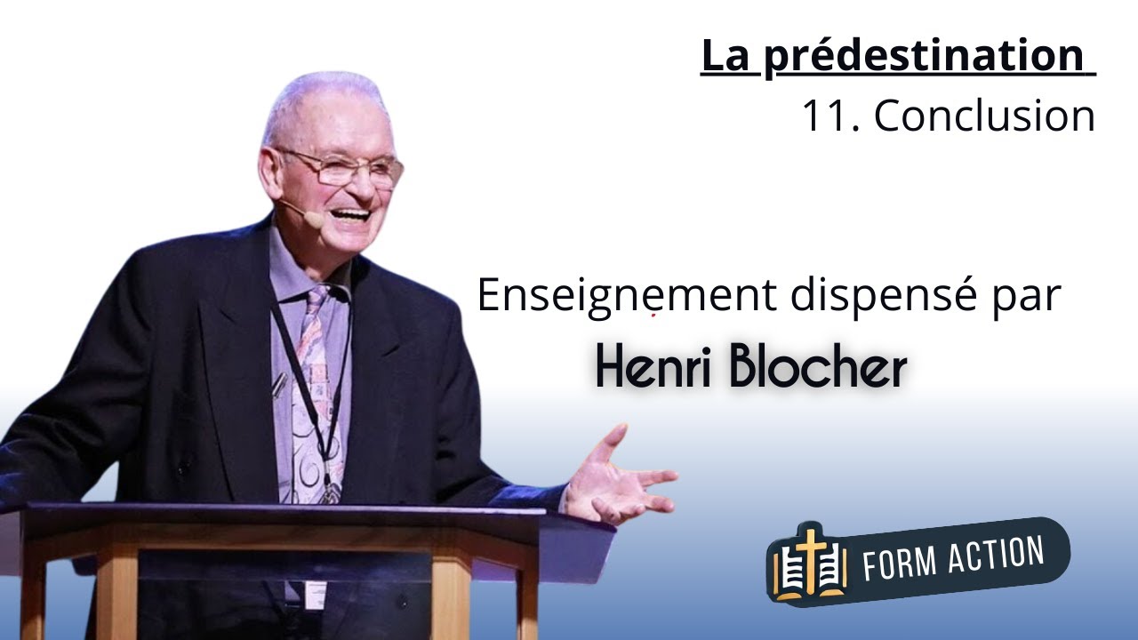 11.La prédestination - Conclusion_Henri BLOCHER