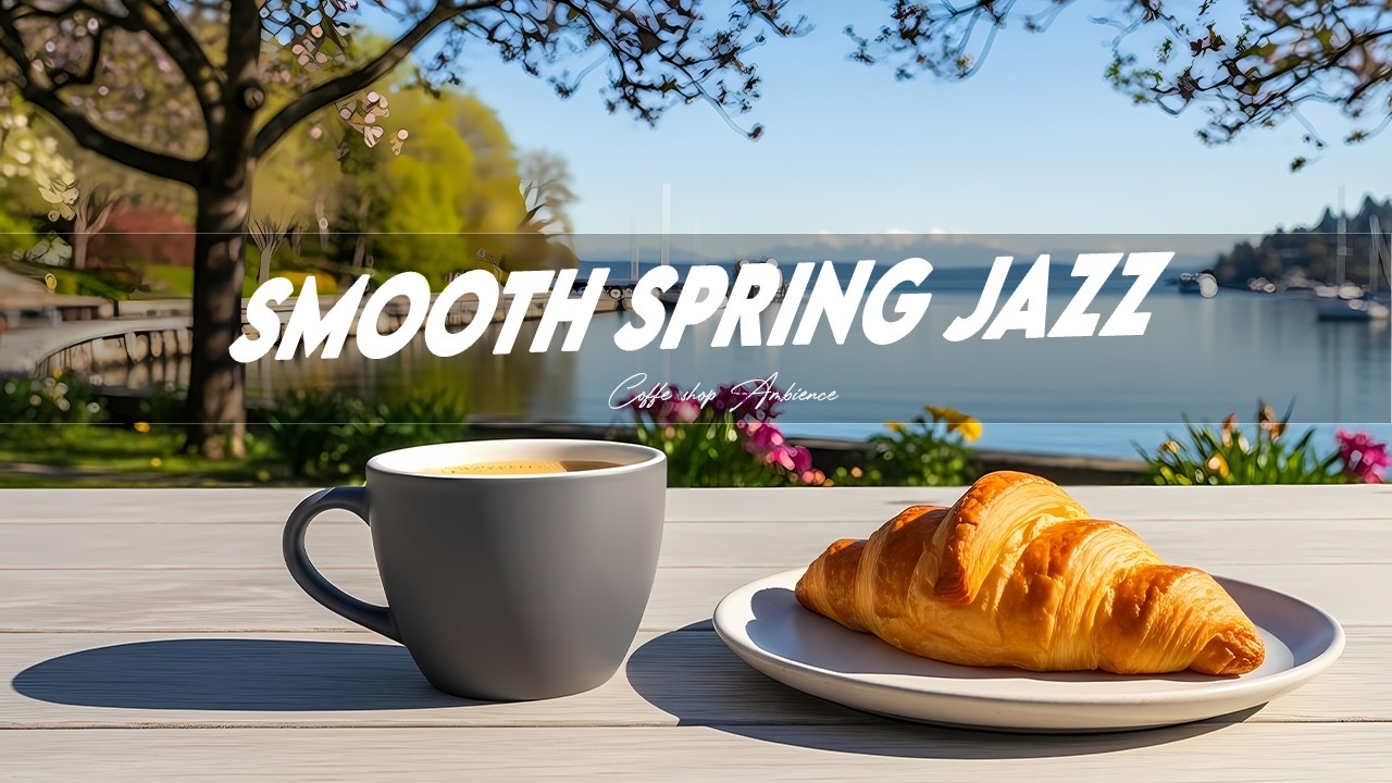 Spring Garden Jazz ☕ Smooth Bossa Nova Music for Relaxing Mornings & Positive Mood