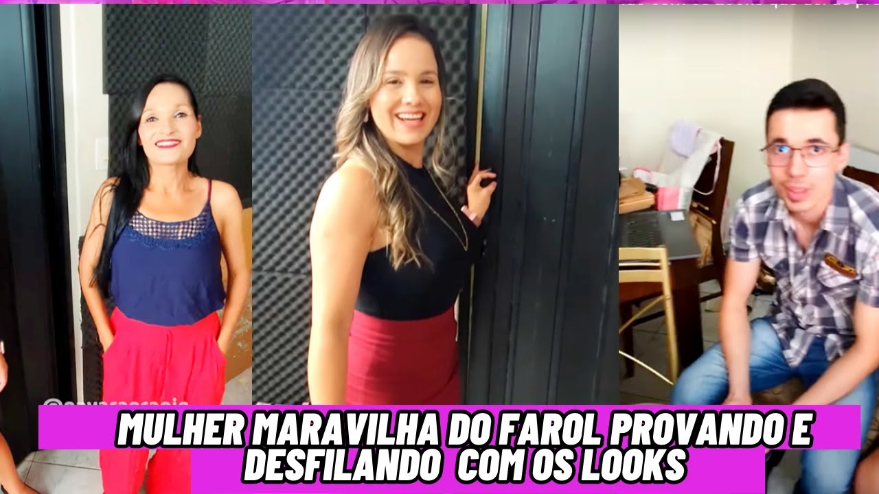 Mulher Maravilha do Farol Provando e Desfilando  com os Looks que dei de presente para ela do Brás
