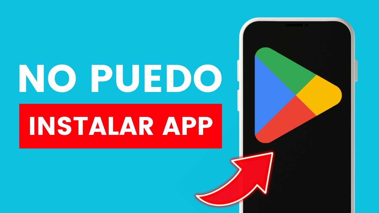 Cómo Solucionar que No se Puede Instalar una App en Play Store