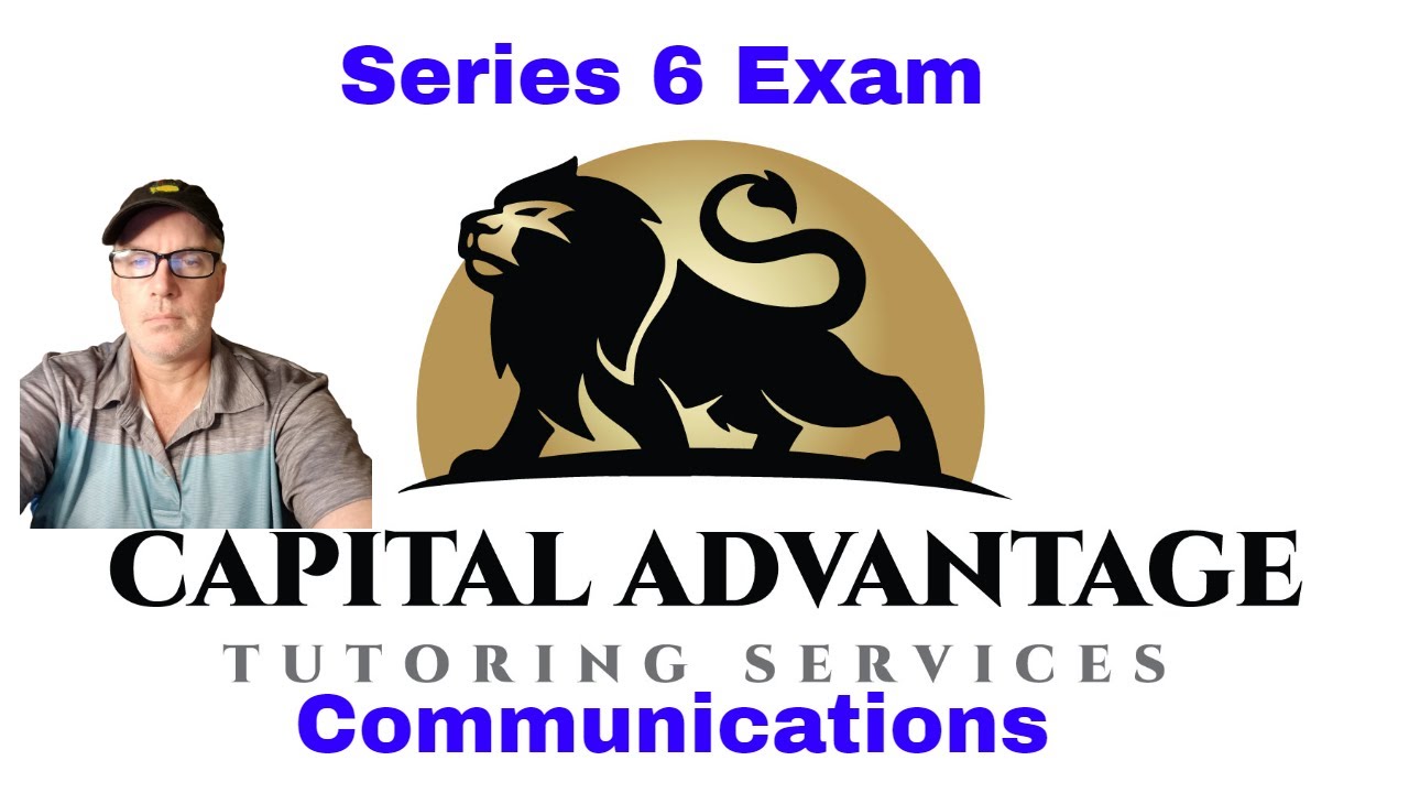 Series 6 Exam: Communications