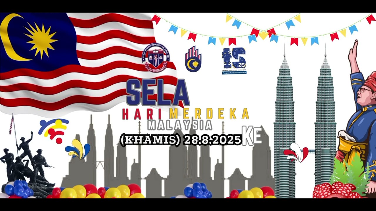 SELAMAT HARI MERDEKAMALAYSIA(KHAMIS) 28.8.2025KE-68PPKI SMK SERI AMPANG IPОН
