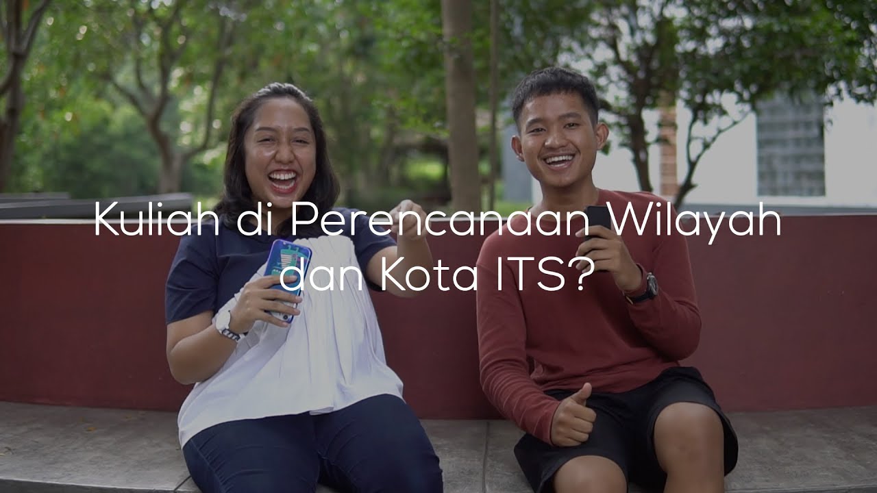 Kuliah di Perencanaan Wilayah dan Kota ITS?