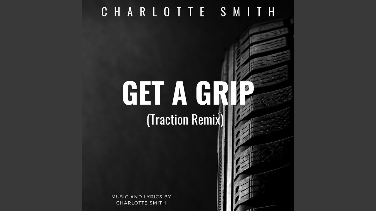 Get a Grip (Traction Remix)