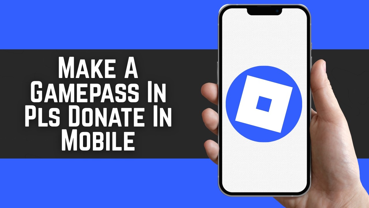 How To Make A Gamepass In Pls Donate In Roblox Mobile In 2026