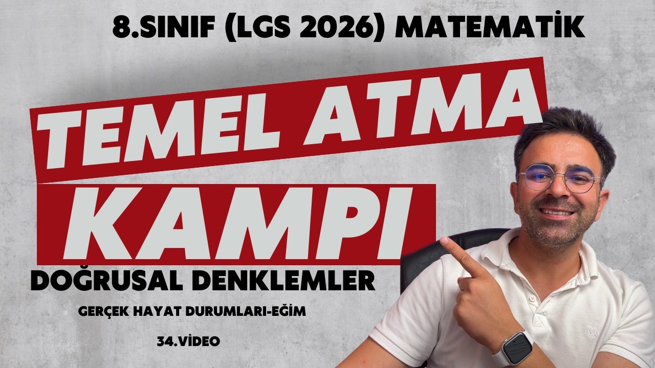 8.Sınıf(LGS 2026)Temel Atma GARANTİLİ Kamp👉Doğrusal Denklemler  Gerçek Hayat Durumları-Eğim|34.Video