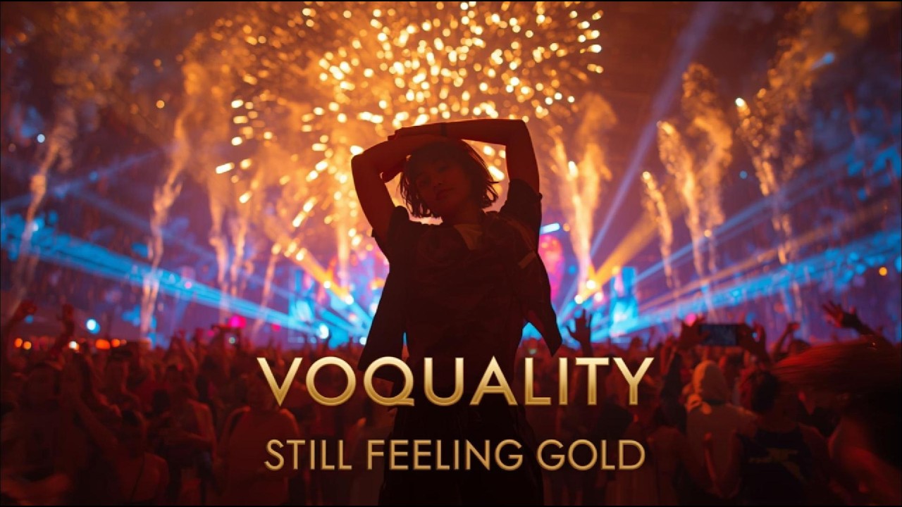 VOQUALITY | Still Feeling Gold | Upbeat Dance Pop / EDM Anthem