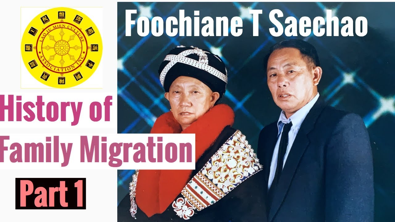 Iu Mien - Foochiane Saechao's Memoir: History of Family Migration   Part 1 of 4
