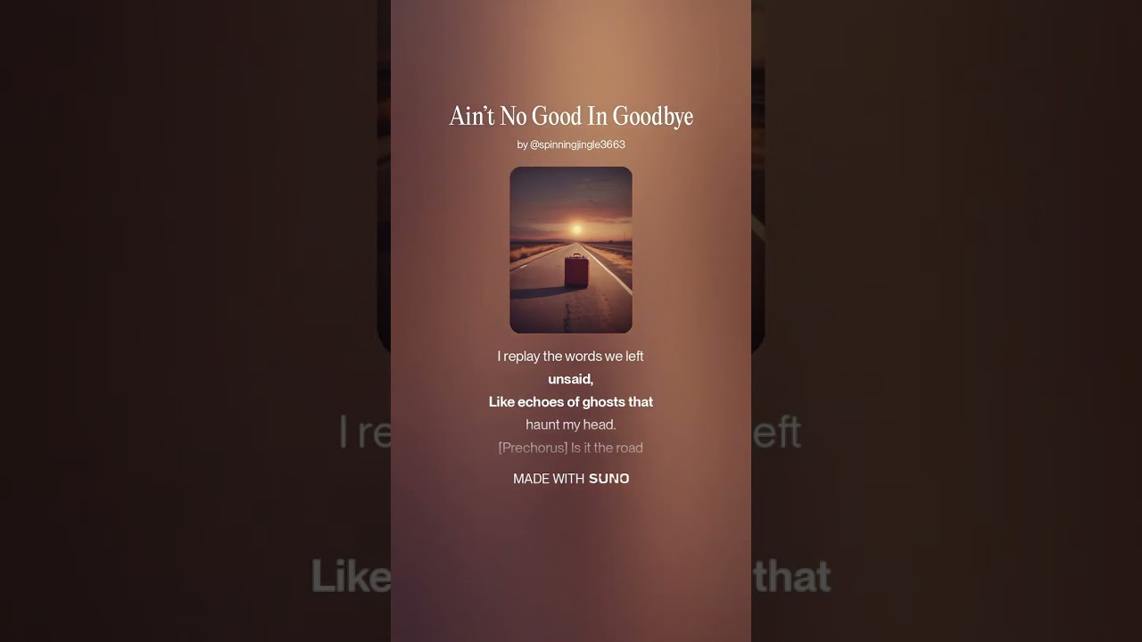 Ain't No Good In Goodbye 