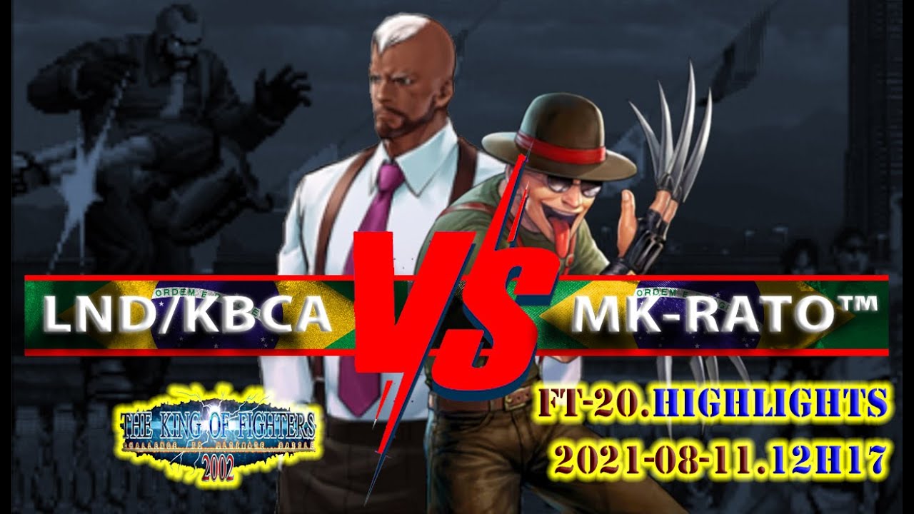 KBCINHA VS MK-RATO™ ➤ Match Highlights ➤ KOF 2002 ➤ FT20[2021-08-11]