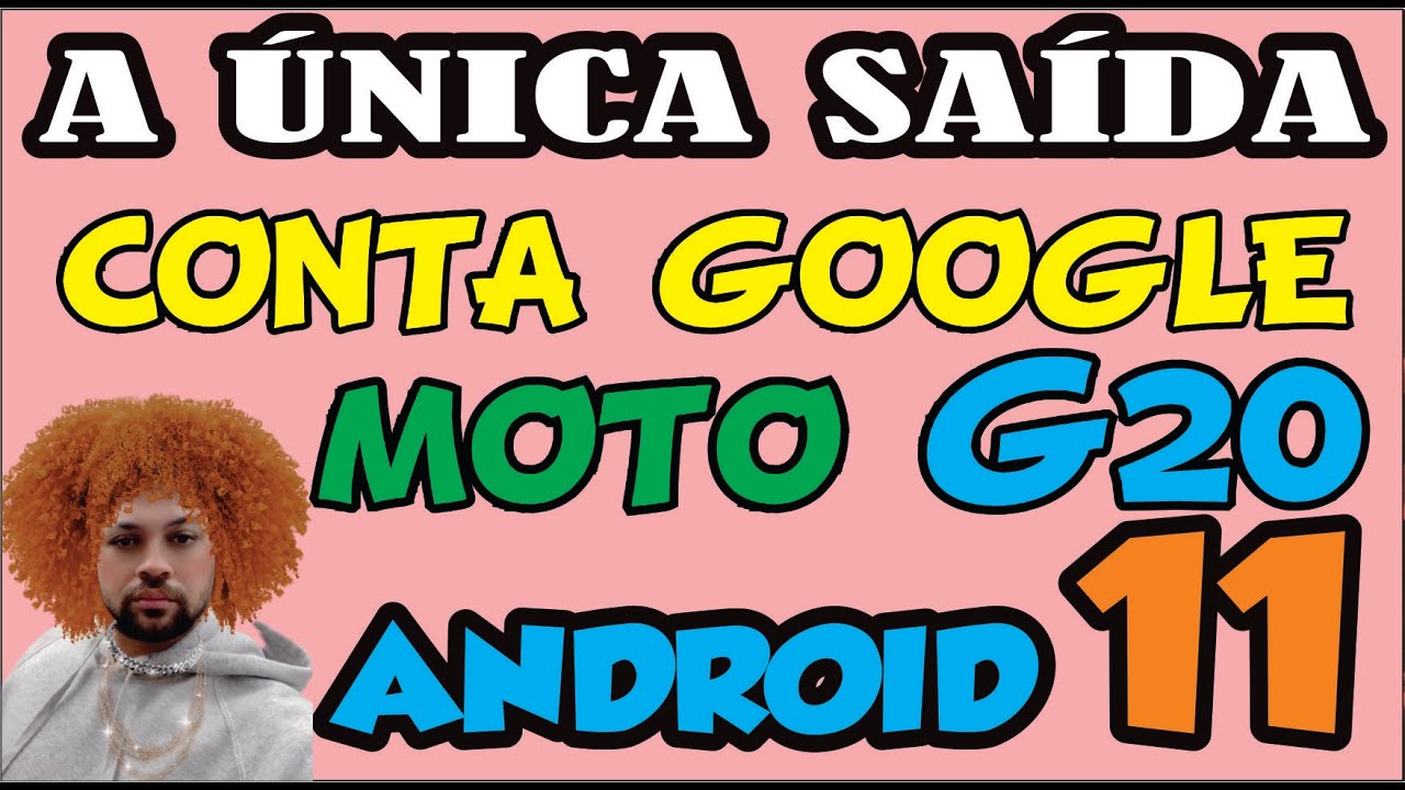COMO FAZER HARD RESET E  DESBLOQUEAR CONTA GOOGLE MOTO G20 NO ANDROID 11 ATUALIZADO A ÚNICA SAÍDA