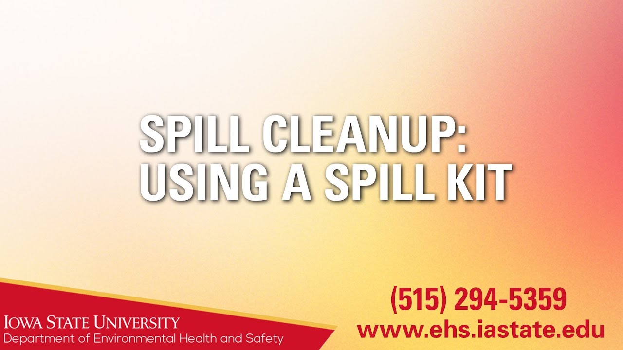 Spill Cleanup: Using a Spill Kit