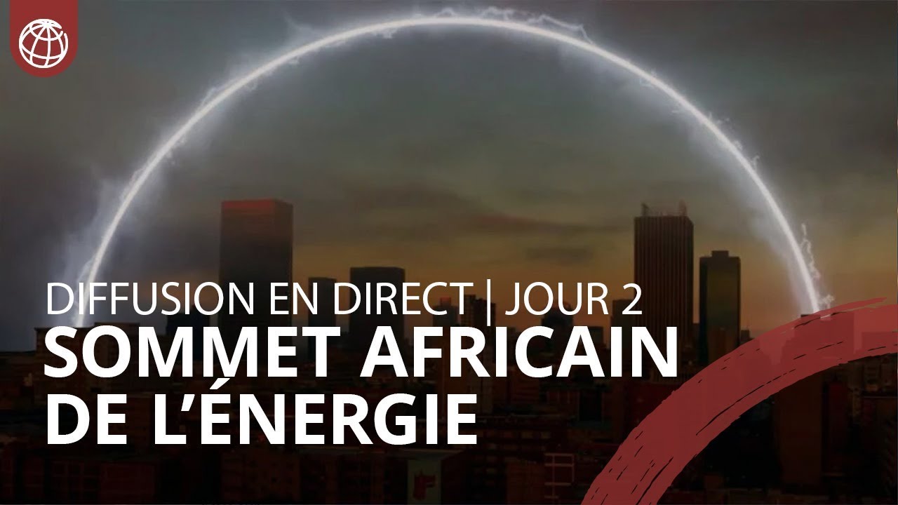 Sommet africain de l’énergie : Accélérer l’avenir énergétique de l’Afrique | Deuxième jour