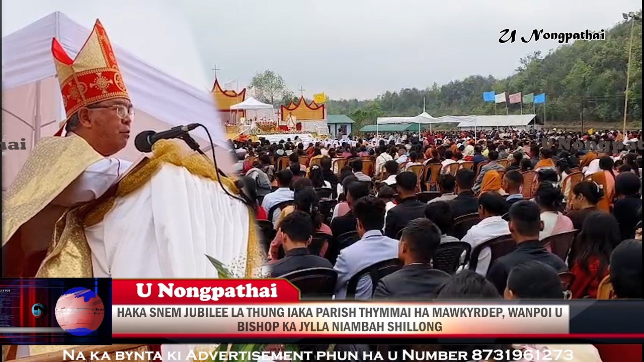 HAKA SNEM JUBILEE LA THUNG IAKA PARISH THYMMAI HA MAWKYRDEP, WANPOI U BISHOP KA JYLLA NIAMBAH