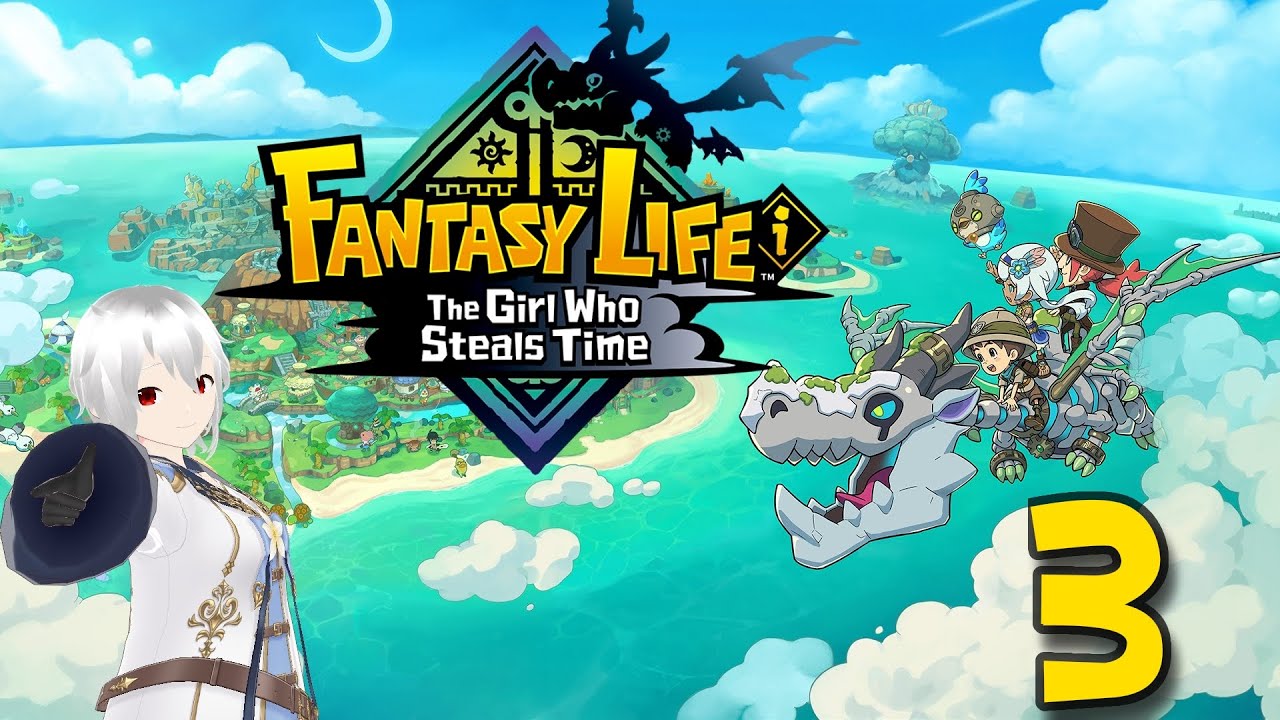 Luna Plays: Fantasy Life i The Girl Who Steals Time - Part 3