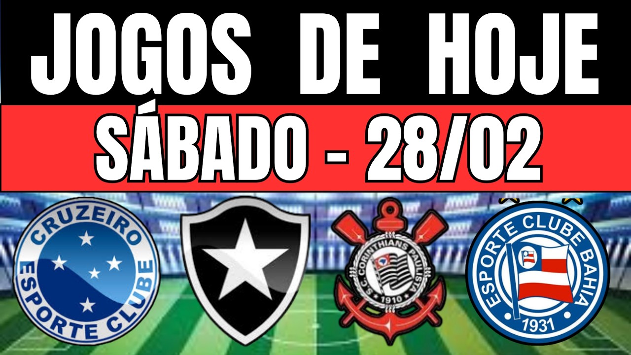 JOGOS DE HOJE | BRASILEIRÃO 2026 | SÁBADO 28/02/2026 | JOGOS DE HOJE 