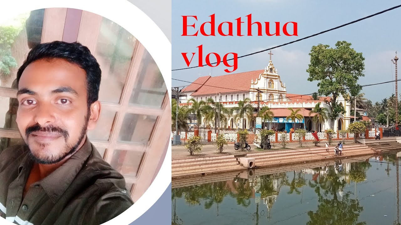 Edathua vlog/Edathua church