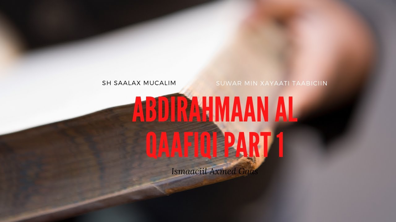 Suwar Min Xayaati Tabiciin - Abdirahmaan Al Qaafiqi Andulus