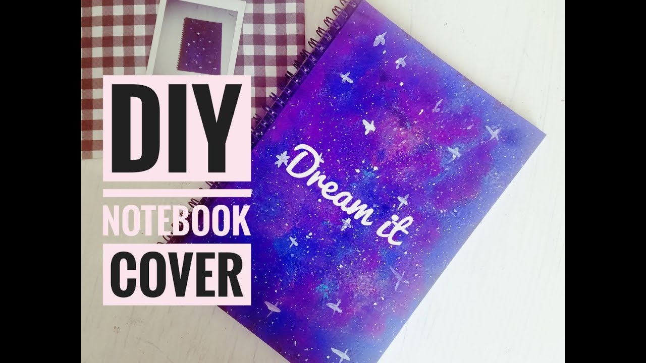 DIY journal cover | Back to school  DIY Notebook cover  | Galaxy journal 2018