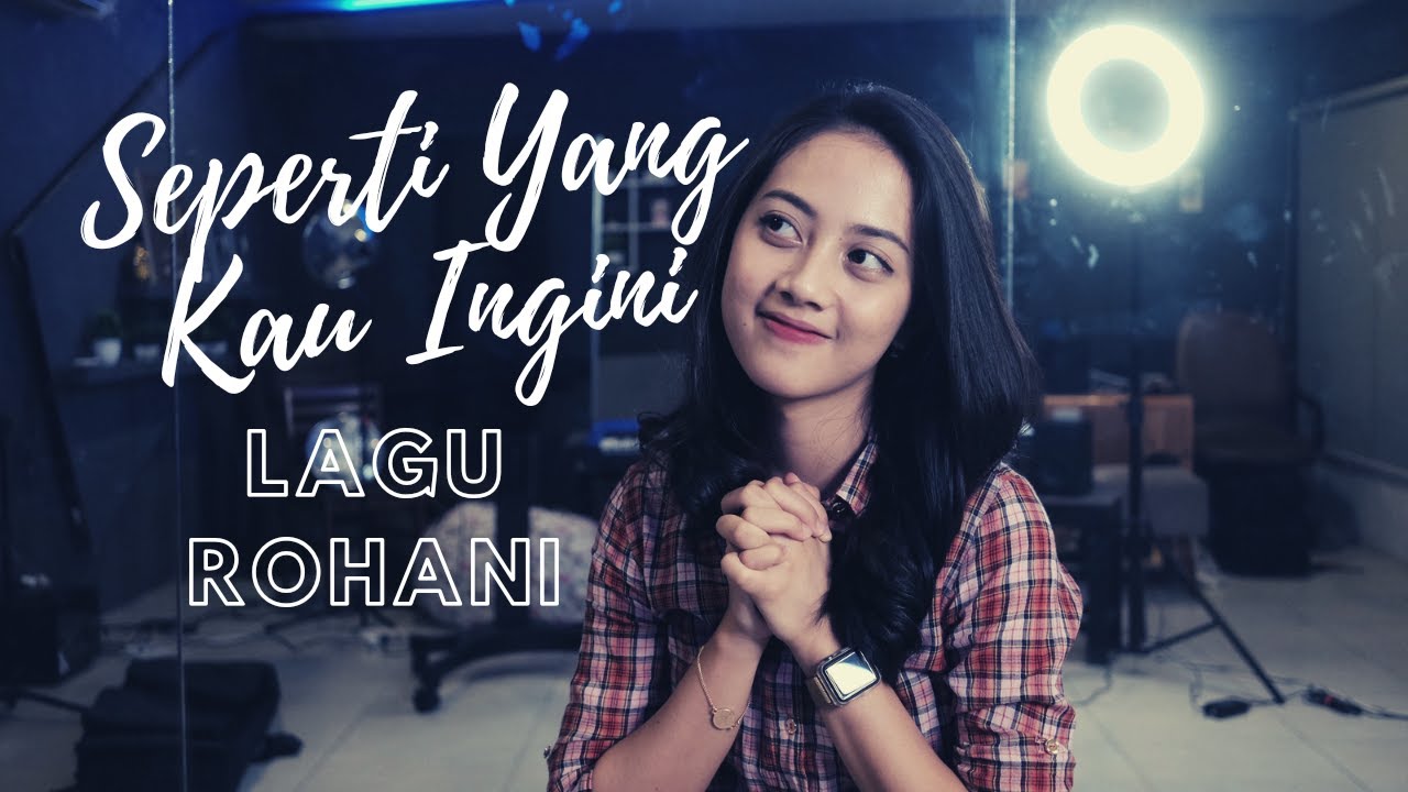 SEPERTI YANG KAU INGINI (LAGU ROHANI) - MICHELA THEA COVER