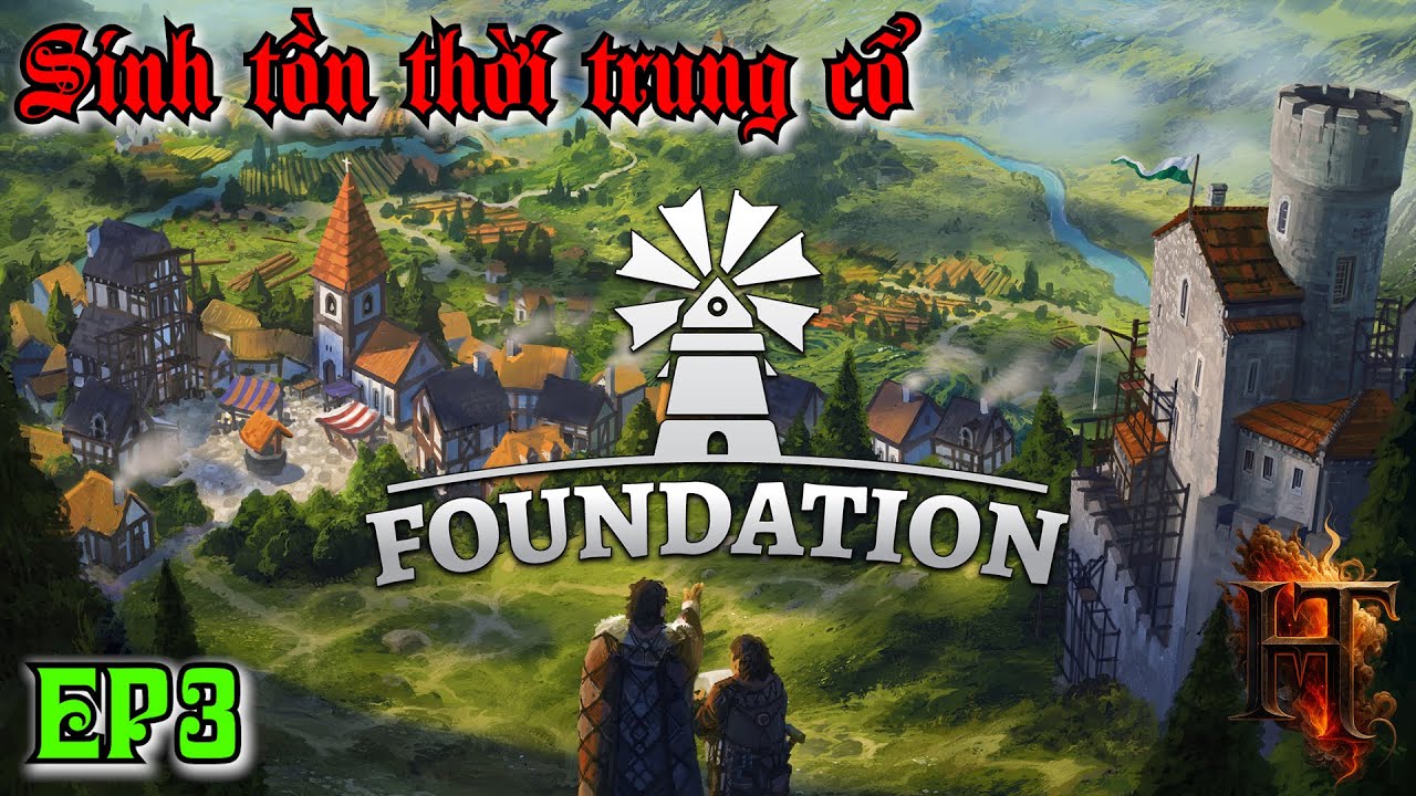 🔴 LIVE | Lãnh chúa Hạt Tiêu đã trở lại sau 1 khóa học quản trị ở Đông Phương – Foundation Gameplay