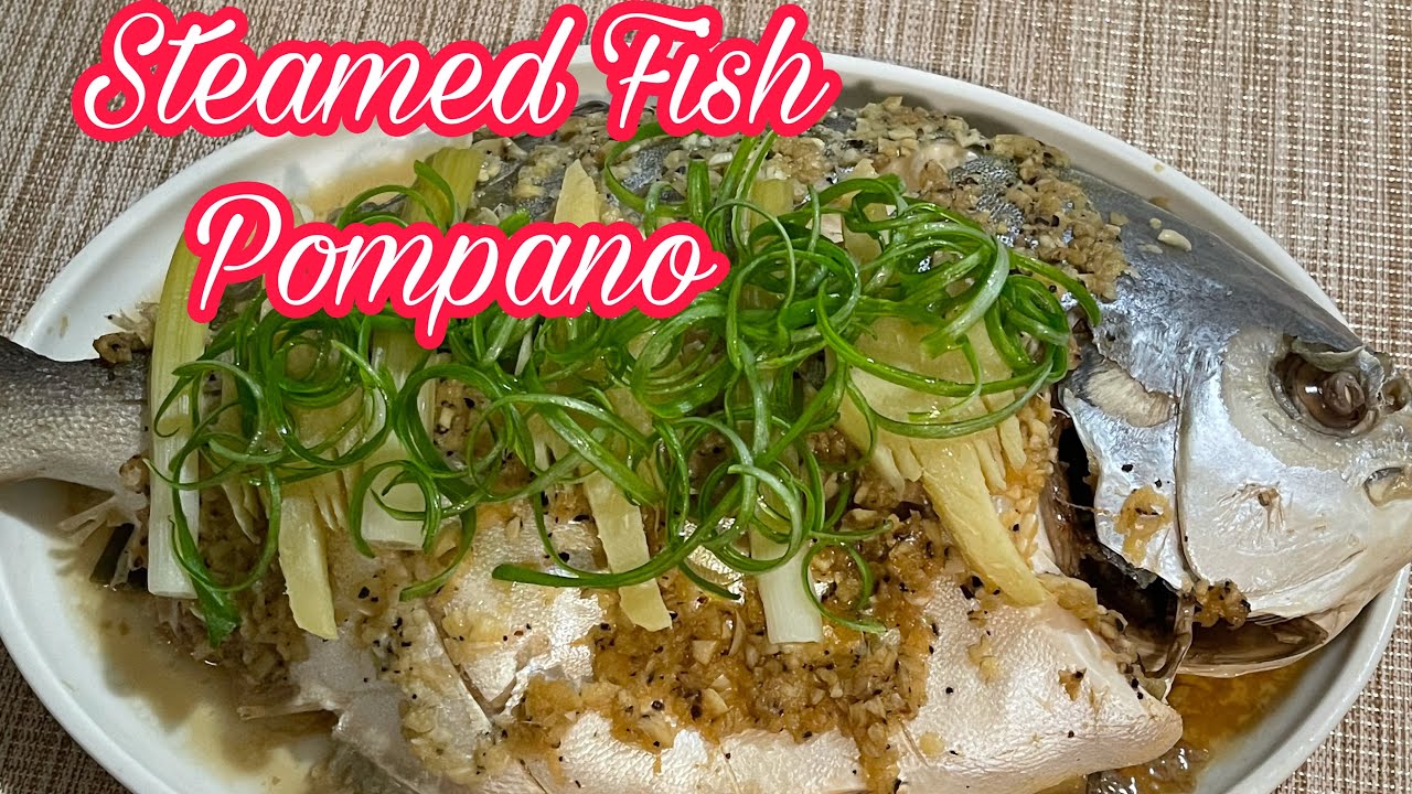 Steamed Fish Pompano/ UNDER 30  MINUTES RECIPE