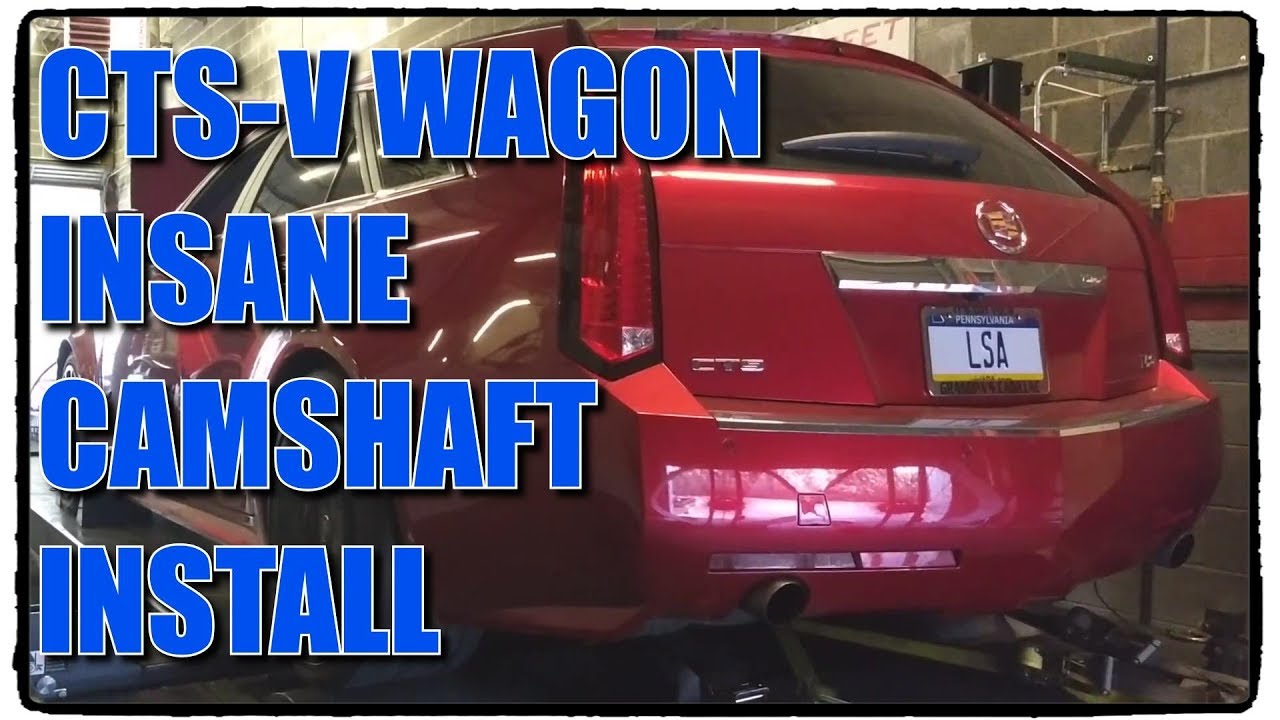 The Most Insane CTS-V Wagon Camshaft Install Ever! Grab a Beer!