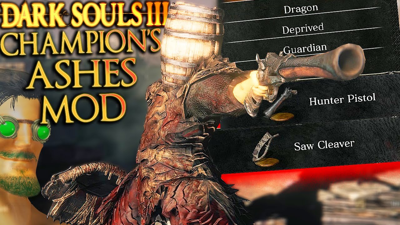 NEW Weapons, Boss Fights & Working BB Trick Weapons! - DS3 Champion's Ashes Mod (Part 1)