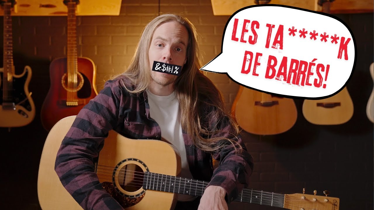 « Après 4 années de guitare… c'est IMPOSSIBLE de faire des barrés! »