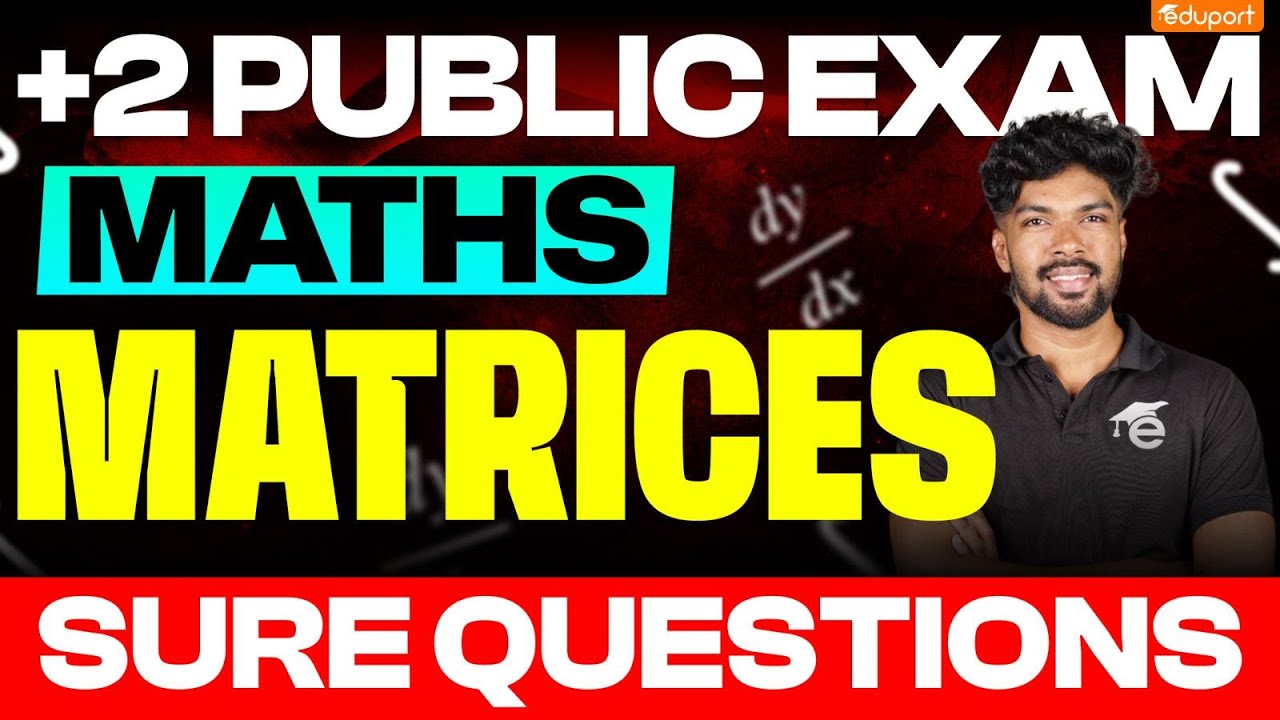Plus Two Maths | Important Questions | Matrices | Public Exam 2025 | Eduport Plus Two