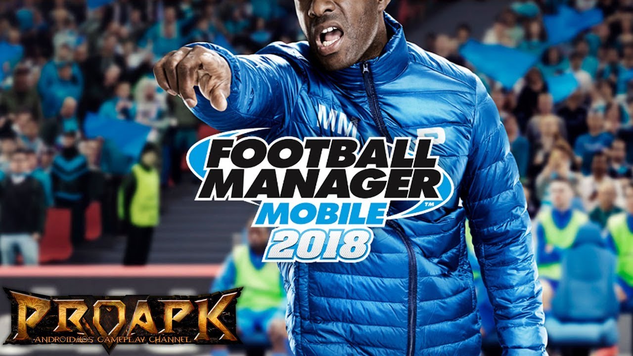 Football Manager Mobile 2018 Gameplay Android / iOS