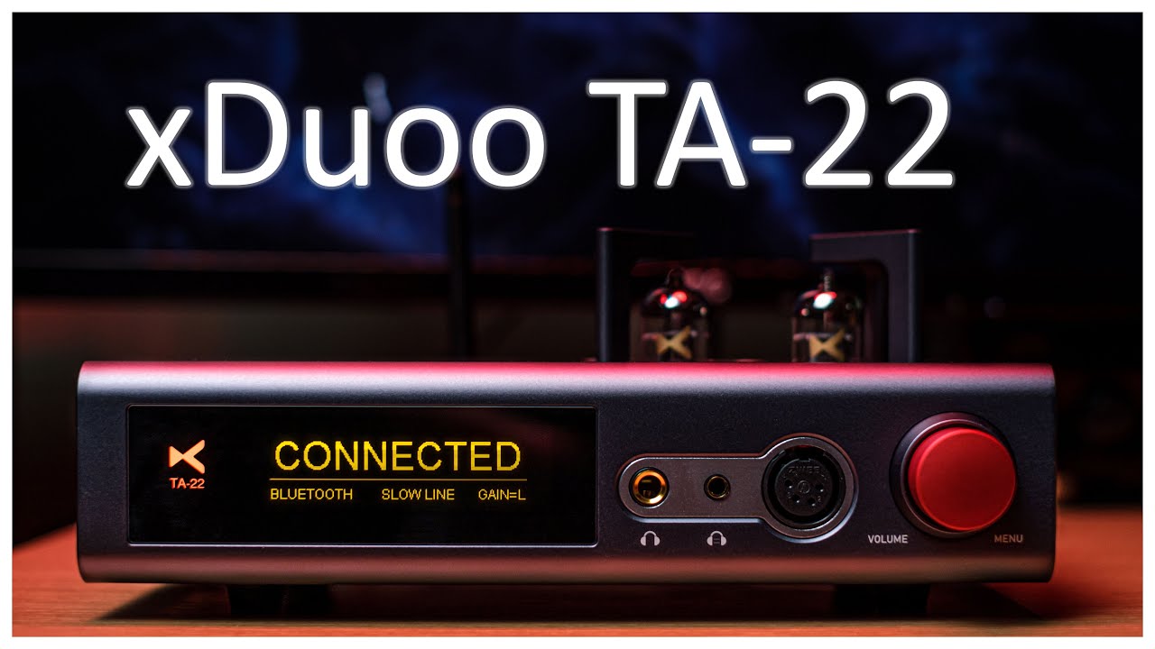 xDuoo TA-22 | ЛАМПОВЫЙ, но НЕ ЛАМПОВЫЙ ЦАПОУСИЛИТЕЛЬ