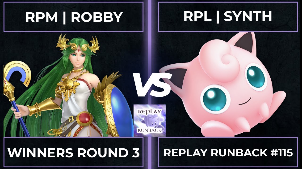 Replay Runback #115: Winners Round 3 - RPM | Robby vs RPL | Synth