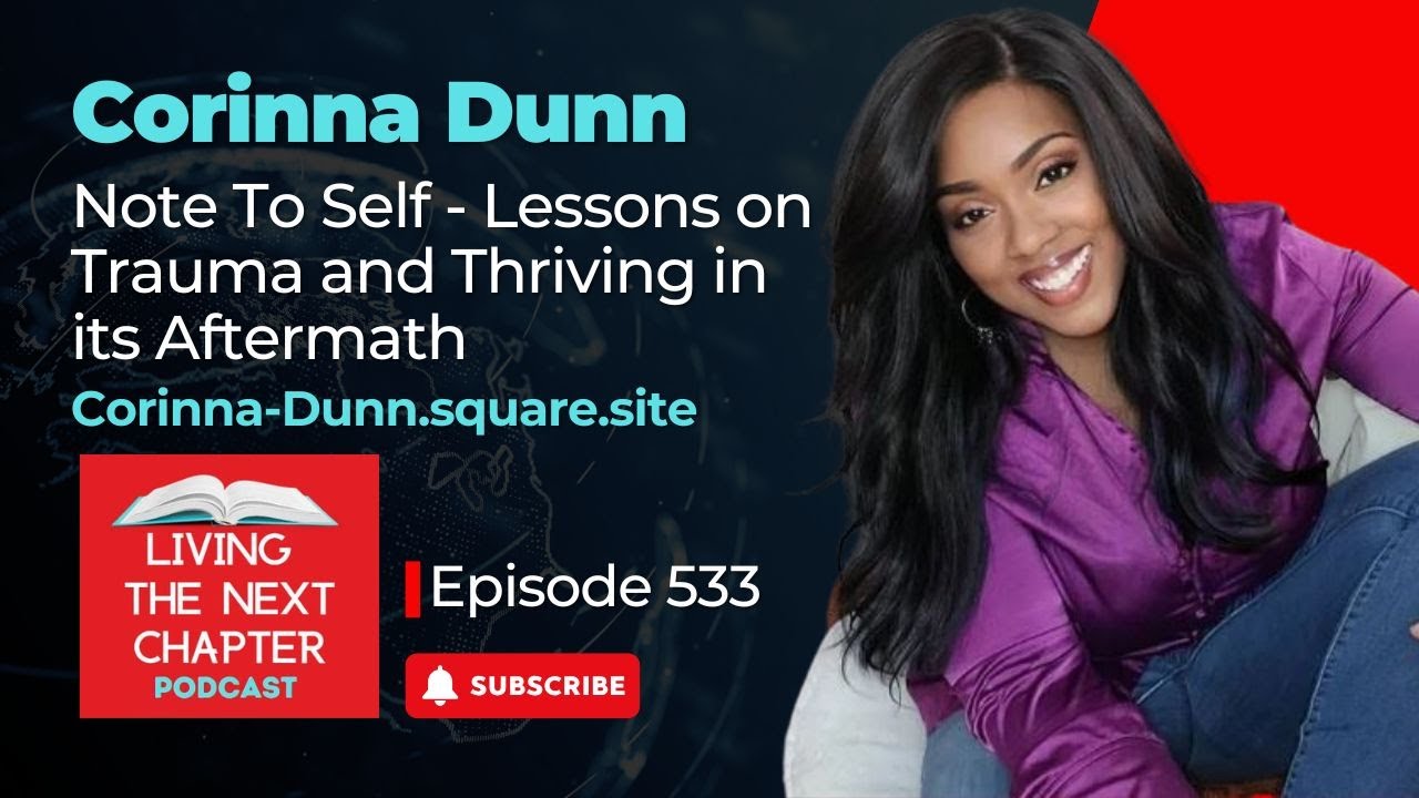 Corinna Dunn - Note To Self - Lessons on Trauma and Thriving in its Aftermath