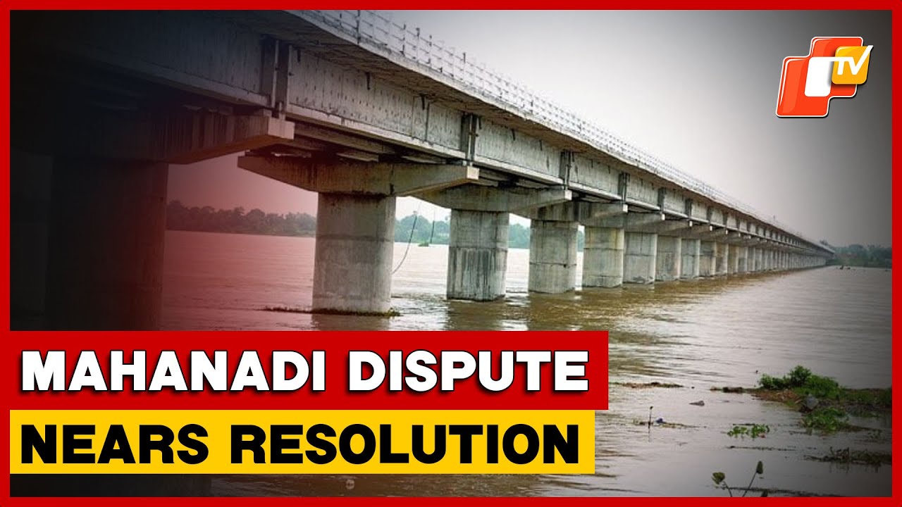 Odisha-Chhattisgarh Move Towards resolution on Mahanadi Water Dispute