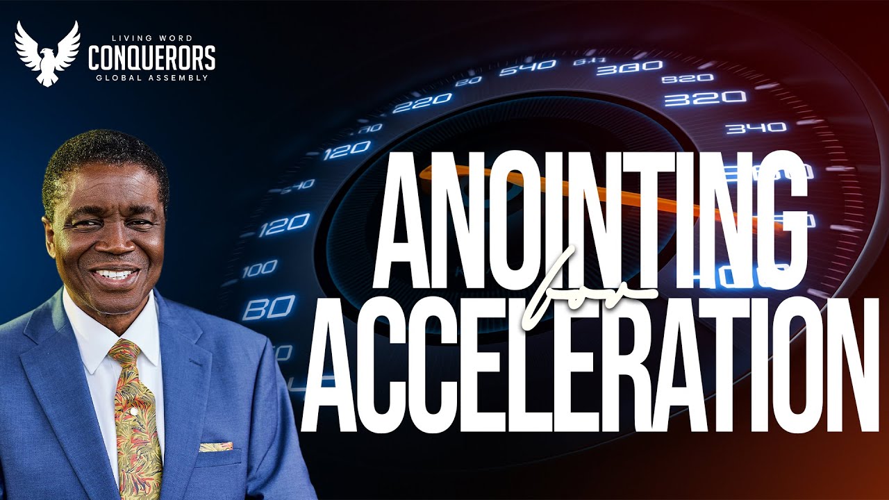 ANOINTING FOR ACCELERATION | DAVID ABIOYE | CONQUERORS GLOBAL ASSEMBLY | 06.07.25