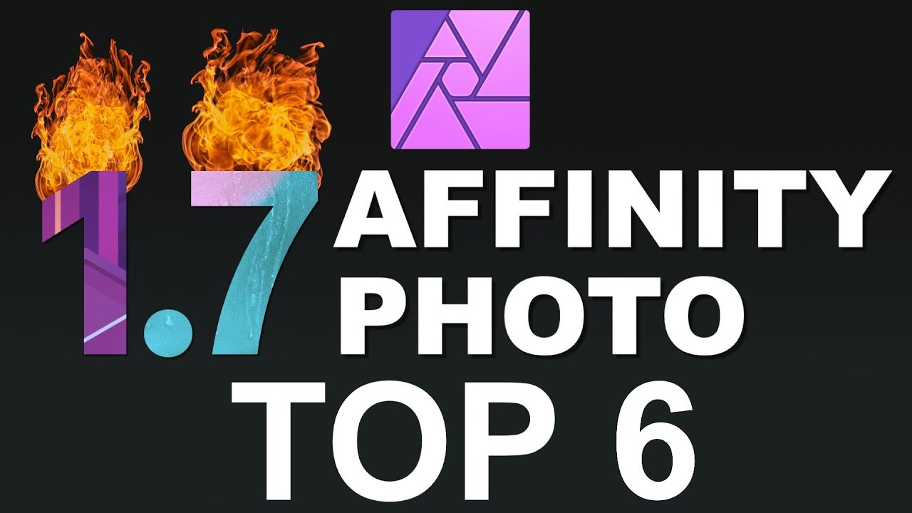 Affinity Photo: TOP 6 NEW Functions in 1.7 Update - You need to know this