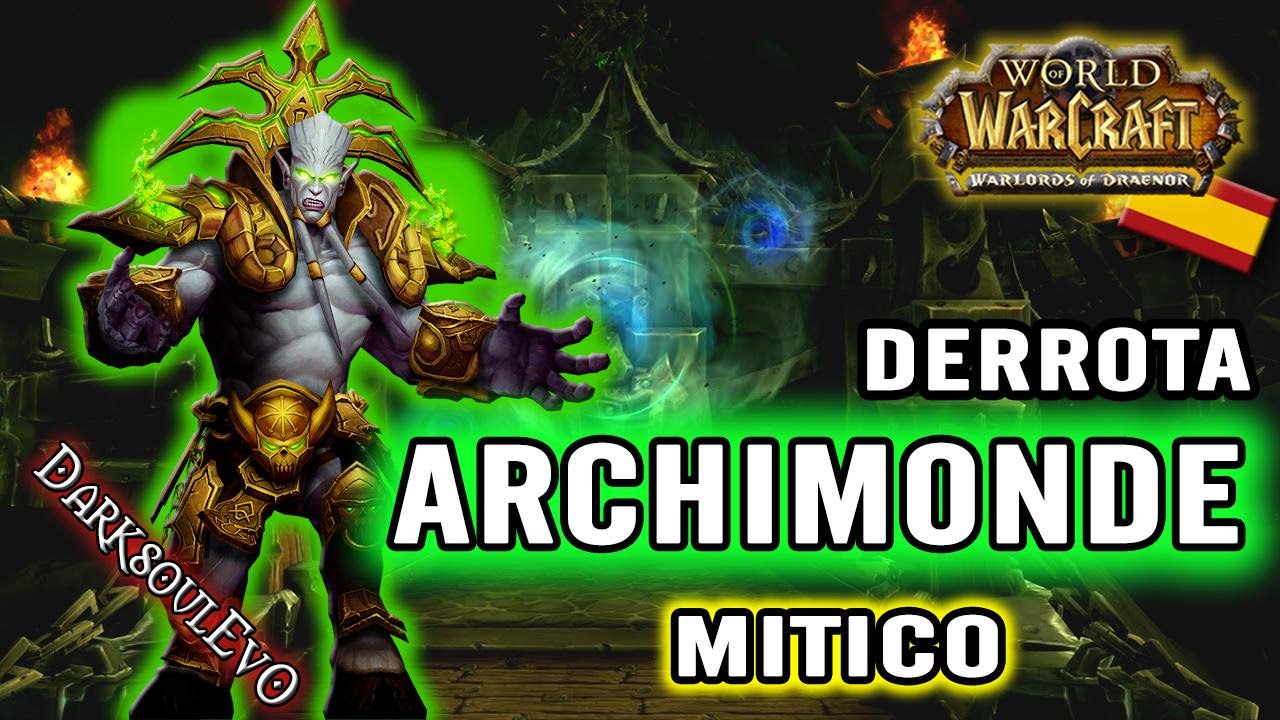 Orden Inmortal | ARCHIMONDE Mítico First Kill Server | Parche 6.2 - World of Warcraft